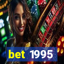 bet 1995